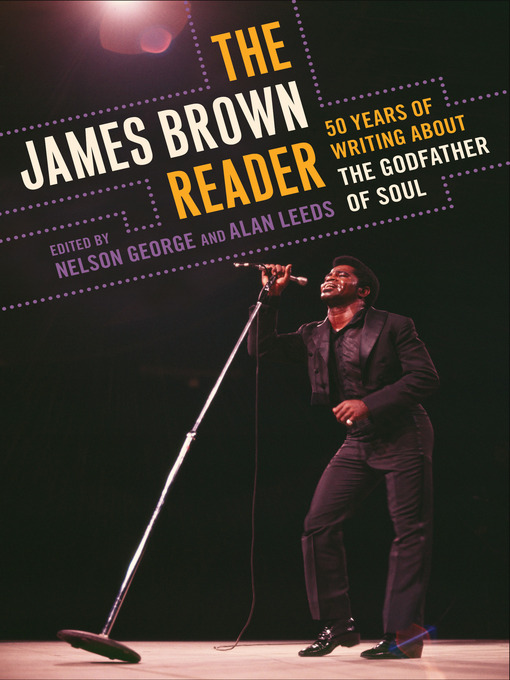 Title details for The James Brown Reader by Nelson George - Available